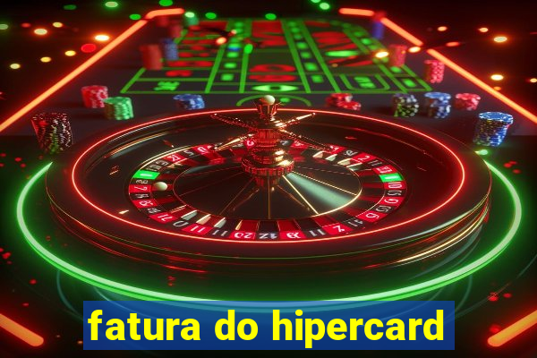 fatura do hipercard